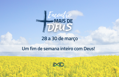 ENCONTRO MAIS DE DEUS!